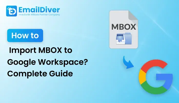 Import MBOX to Google Workspace