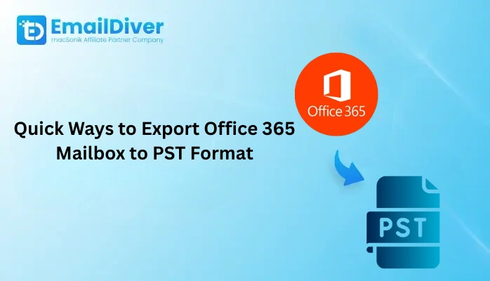 Export Office 365 Mailbox to PST