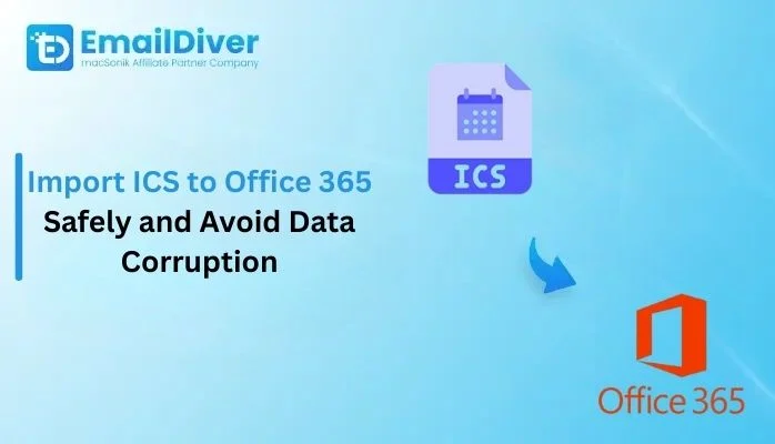 Import ICS to Office 365 Safely and Avoid Data Corruption
